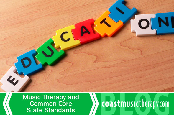 Music Therapy Common Core State Standards | Coast Music Therapy Blog