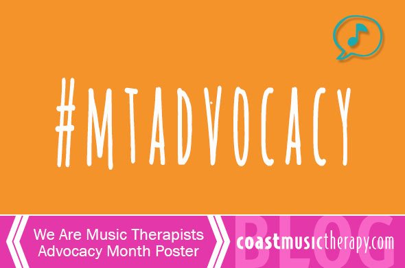We Are Music Therapists Advocacy Month Poster 2014 | Coast Music Therapy Blog