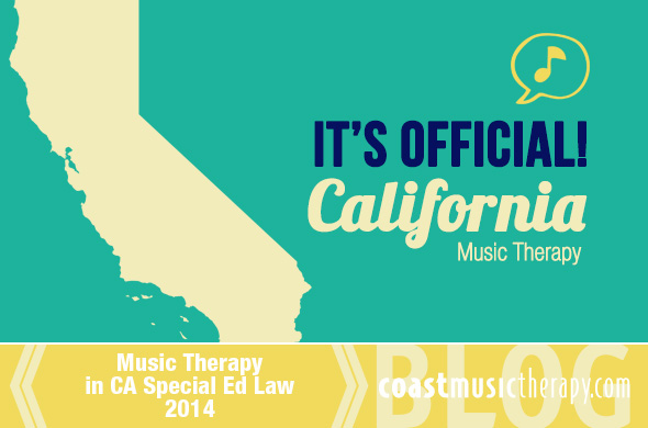 Music Therapy California Special Education IEP Law Update 2014